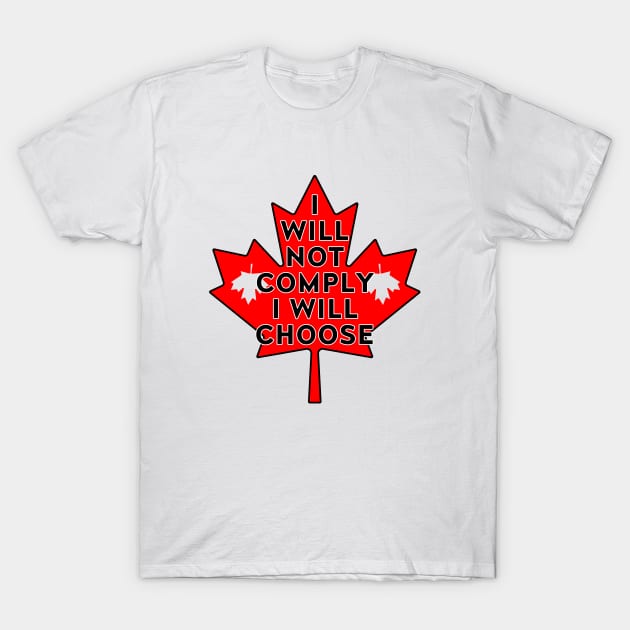 I Will Not Comply 2 T-Shirt by LahayCreative2017